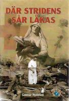 D&auml;r stridens s&aring;r l&auml;kas: Skildringar fr&aring;n Tyskland och v&auml;stra krigssk&aring;deplatsen