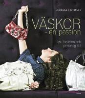 V&auml;skor: En passion - Lyx, funktion och personlig stil