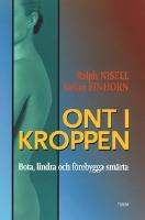 Ont i kroppen: Bota, lindra och f&ouml;rebyggda sm&auml;rta