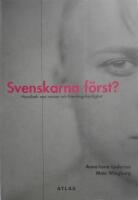 Svenskarna f&ouml;rst?: Handbok mot rasism och fr&auml;mlingsfientlighet