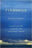 Findings: Essays on the Natural and Unnatural World