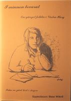 I minnen bevarat: Om g&aring;nget folkliv i V&auml;stra Harg - Fr&aring;n en g&aring;rd bort i skogen