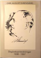 Carl August Ehrensv&auml;rd: Dagboksanteckningar 1938-1957