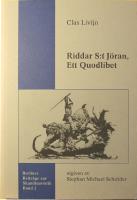 Riddar S:t J&ouml;ran, Ett Quodlibet