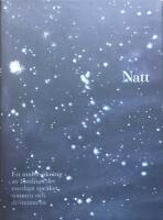 Natt: En unders&ouml;kning av nattlivet, det nattliga spr&aring;ket, s&ouml;mnen och dr&ouml;mmarna