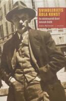 Svindleriets &auml;dla konst: En id&eacute;biografi &ouml;ver Joseph Roth