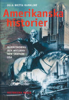 Amerikanska historier: M&auml;nniskorna och myterna som skapade USA
