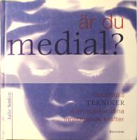 &Auml;r du medial?: Dussintals tekniker som st&auml;rker din inneboende f&ouml;rm&aring;ga