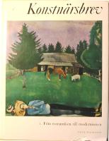 Konstn&auml;rsbrev - Del I-II (1. Fr&aring;n ren&auml;ssansen till nyklassicismen, 2. Fr&aring;n romantiken till modernismen)