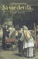 S&aring; var det d&aring;...: Episoder ur svensk kyrkohistoria under tusen &aring;r - del 1-3 (1. Medeltiden, 2. Reformationstiden, 3. Efter reformationen)