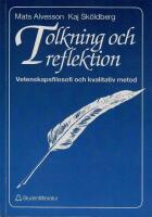 Tolkning och reflektion: Vetenskapsfilosofi och kvalitativ metod