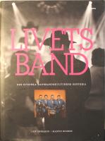 Livets band: Den svenska dansbandskulturens historia