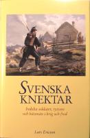 Svenska knektar: Indelta soldater, ryttare och b&aring;tsm&auml;n i krig och fred