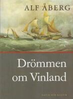 Dr&ouml;mmen om Vinland: Svenskarna och Amerika 1637-1800