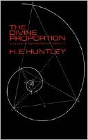 The Divine Proportion: A Study in Mathematical Beauty