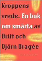 Kroppens vrede: En bok om sm&auml;rta