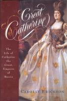 Great Catherine: The Life of Catherine the Great, Empress of Russia