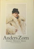 Anders Zorn: Mannen - M&auml;staren - Myten