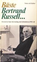 B&auml;ste Bertrand Russell...: Ett urval ur hans brevv&auml;xling med allm&auml;nheten 1950-1968