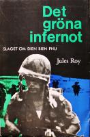 Det gr&ouml;na infernot: Slaget om Dien Bien Phu