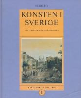 Konsten i Sverige - del 1-2 (del 1: Fr&aring;n forntid till 1800, del 2: Fr&aring;n 1800 till 1970)