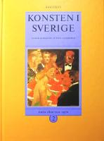 Konsten i Sverige - del 1-2 (del 1: Fr&aring;n forntid till 1800, del 2: Fr&aring;n 1800 till 1970)
