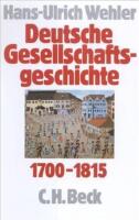 Deutsche Gesellschaftsgeschichte  - del 1-3  (Del 1 - Vom Feudalismus des Alten Reiches bis zur Defensiven Modernisierung der Reform&auml;ra 1700-1815, Del 2 - Von der Reform&auml;ra bis zur industriellen und politischen "Deutschen Doppelrevolution" 1815-1845/49, Del 3 - Von der "Deutschen Doppelrevolution" bis zum Beginn des Ersten Weltkrieges 1849-1914.)