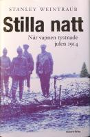 Stilla natt: N&auml;r vapnen tystnade julen 1914