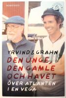 Den unge, den gamle och havet: &Ouml;ver Atlanten i en Vega