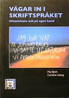 V&auml;gar in i skriftspr&aring;ket: Tillsammans och p&aring; egen hand