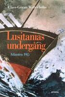 Lusitanias underg&aring;ng: Atlanten 1915