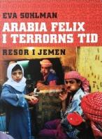 Arabia Felix i terrorns tid: Resor i Jemen