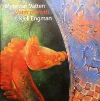 Myternas Vatten: Water of Myth - En installation af form, lyd og lys af Kjell Engman
