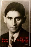 Franz Kafta: Brev till f&ouml;r&auml;ldrarna 1922-1924