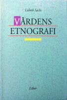 V&aring;rdens etnografi: Om h&auml;lsa, sjukdom och v&aring;rd i sitt kulturella sammanhang
