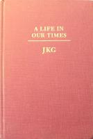 A Life In Our Times: Memoirs