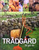 Tr&auml;dg&aring;rd: S&aring; g&ouml;r du