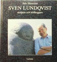 Sven Lundqvist: Skulpt&ouml;r och bildhuggare