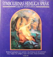 Symbolernas hemliga spr&aring;k: Illustrerad uppslagsbok &ouml;ver symboler i v&aring;ra dr&ouml;mmar och v&aring;rt undermedvetna, i religion och andlighet, i myter och &ouml;vertro, i konst och litteratur