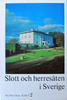 Slott och herres&auml;ten i Sverige: Kungliga slott - del 1-2