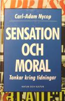 Sensation och moral: Tankar kring tidningar