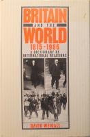 Britain and the World 1815-1986: A Dictionary of International Relations