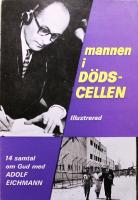 Mannen i d&ouml;dscellen: 14 samtal om Gud med Adolf Eichmann