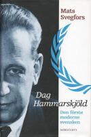 Dag Hammarskj&ouml;ld: Den f&ouml;rste moderne svensken