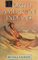 North American Indians: Myths and Legends
