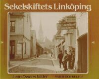 Sekelskiftets Link&ouml;ping i von Essens bilder