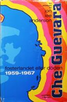 Che Guevara: Fosterlandet eller d&ouml;den 1959 - 1967