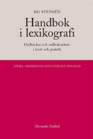 Handbok i lexikografi: Ordb&ouml;cker och ordboksarbete i teori och praktik
