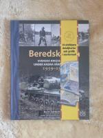 Beredskapen 1939-1945 : svenska krigsmakten under andra v&auml;rldskriget