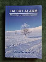 Falskt Alarm: Klimatfr&aring;gan ur vetenskaplig aspekt